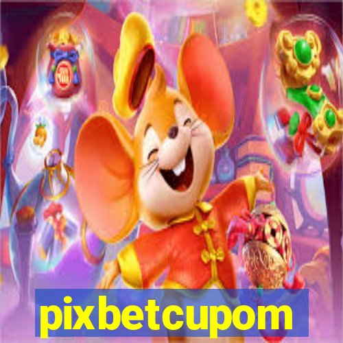 pixbetcupom