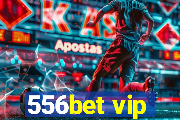 556bet vip