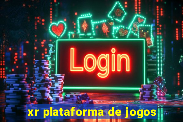 xr plataforma de jogos