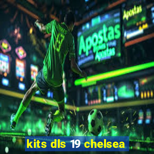 kits dls 19 chelsea