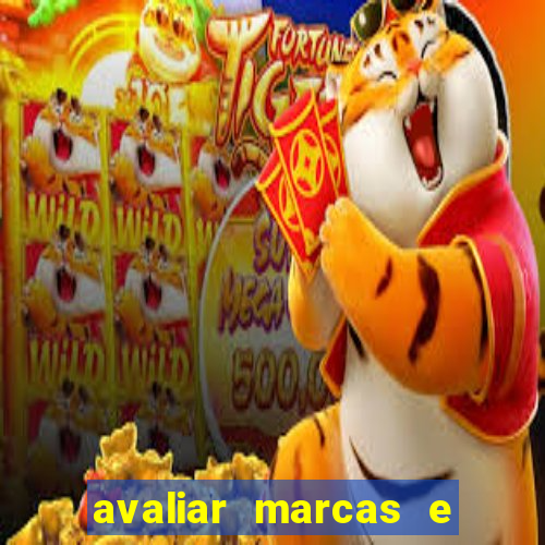 avaliar marcas e ganhar dinheiro