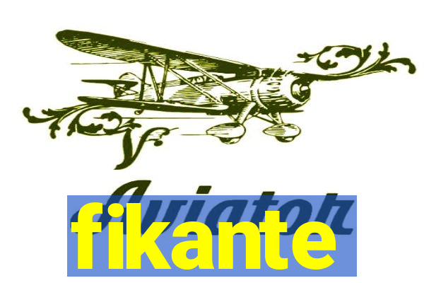 fikante