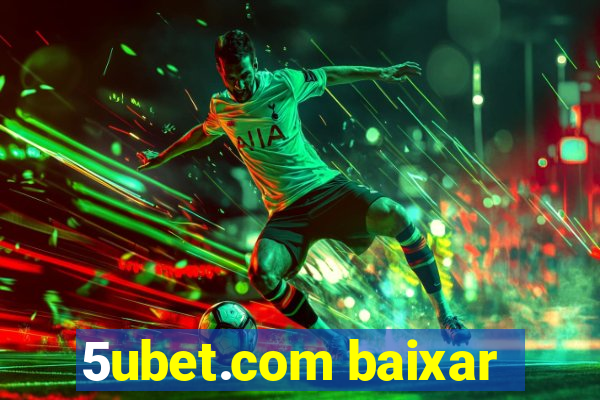 5ubet.com baixar