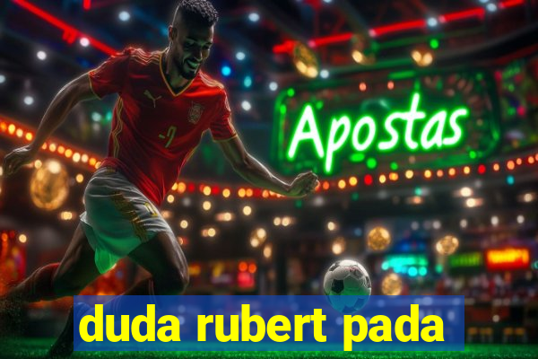 duda rubert pada