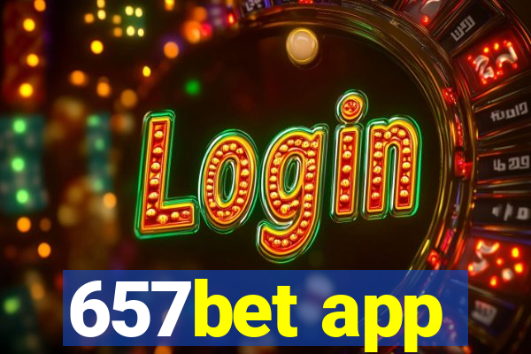 657bet app