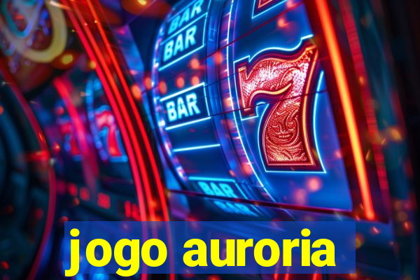 jogo auroria