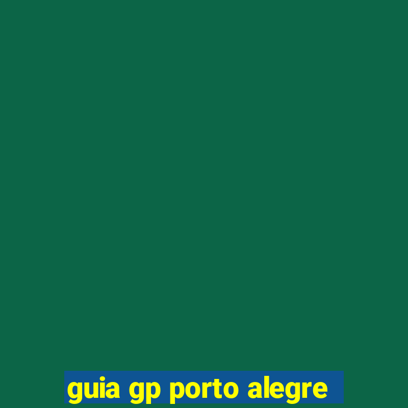 guia gp porto alegre