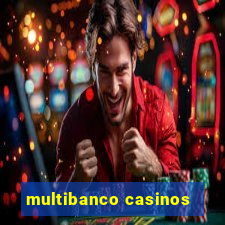 multibanco casinos