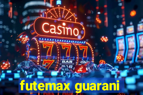 futemax guarani