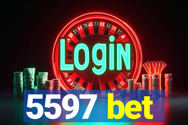 5597 bet