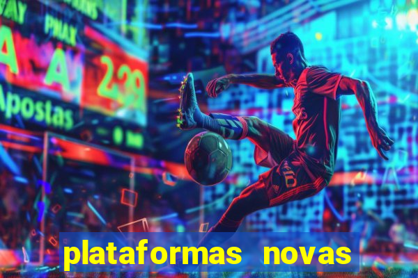 plataformas novas da bet