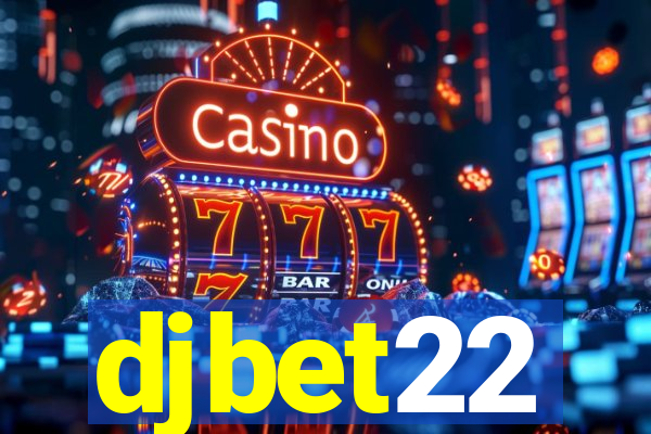 djbet22