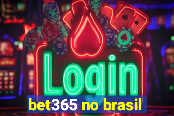 bet365 no brasil