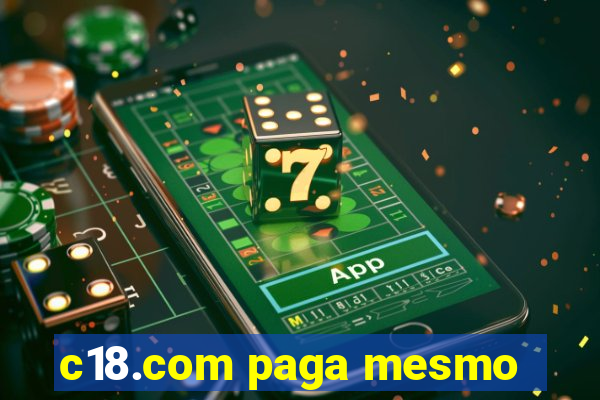 c18.com paga mesmo