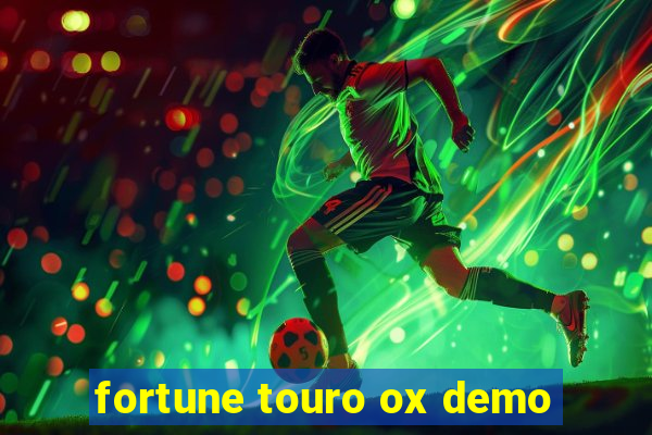 fortune touro ox demo