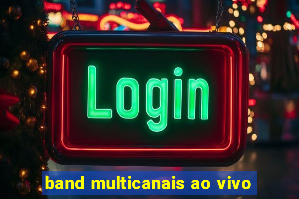 band multicanais ao vivo