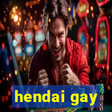 hendai gay