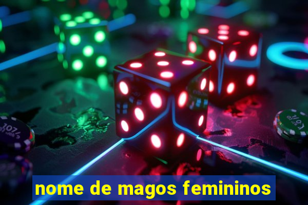 nome de magos femininos