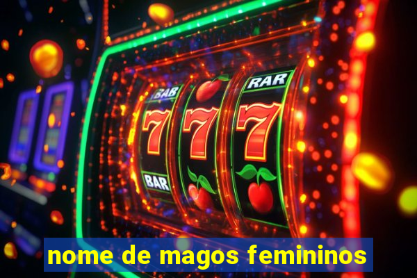 nome de magos femininos