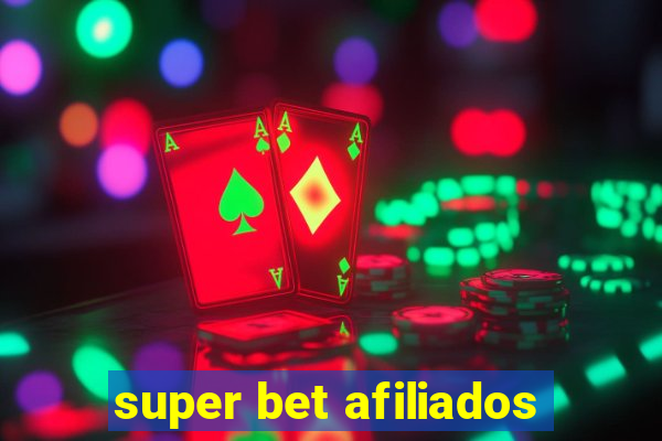 super bet afiliados