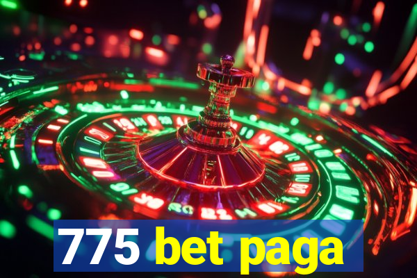 775 bet paga