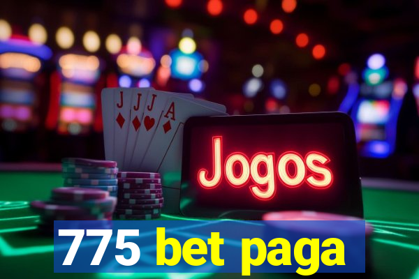 775 bet paga