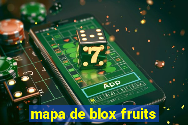 mapa de blox fruits