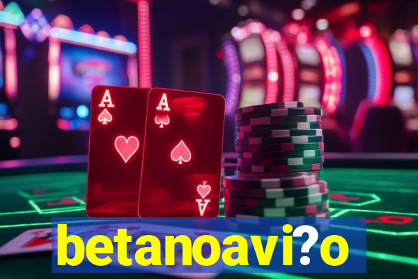 betanoavi?o