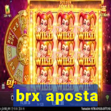 brx aposta