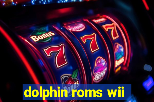 dolphin roms wii