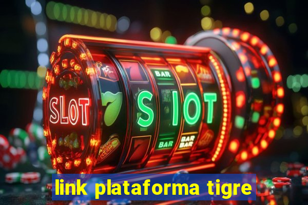 link plataforma tigre