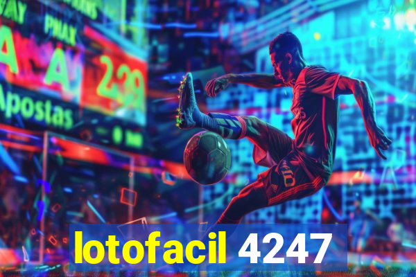 lotofacil 4247