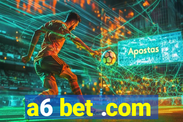 a6 bet .com