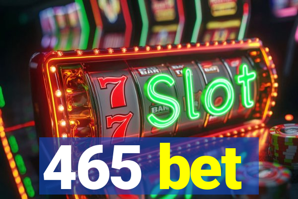 465 bet