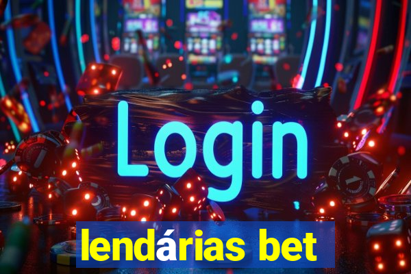 lendárias bet