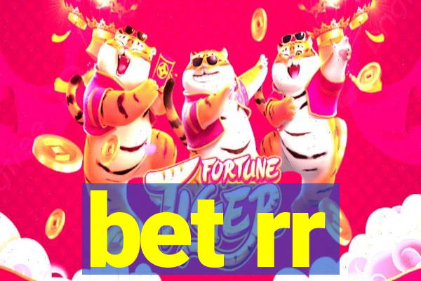 bet rr