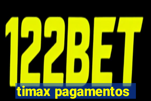 timax pagamentos