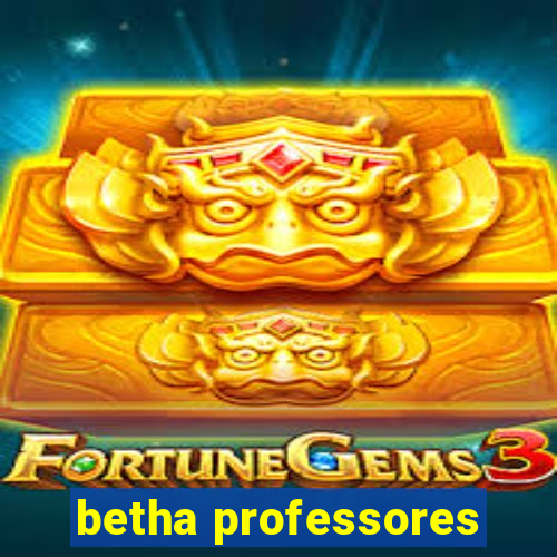 betha professores