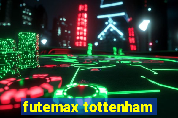 futemax tottenham