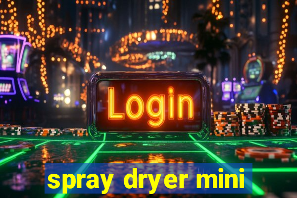 spray dryer mini