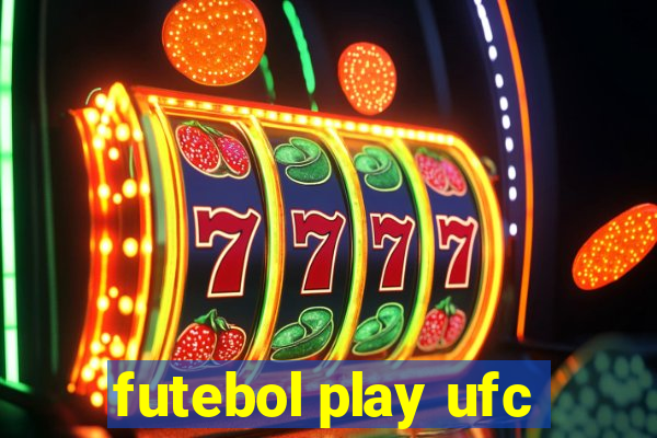 futebol play ufc