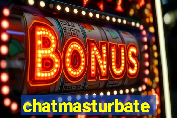 chatmasturbate