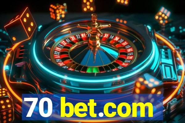 70 bet.com