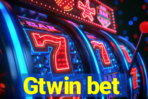 Gtwin bet