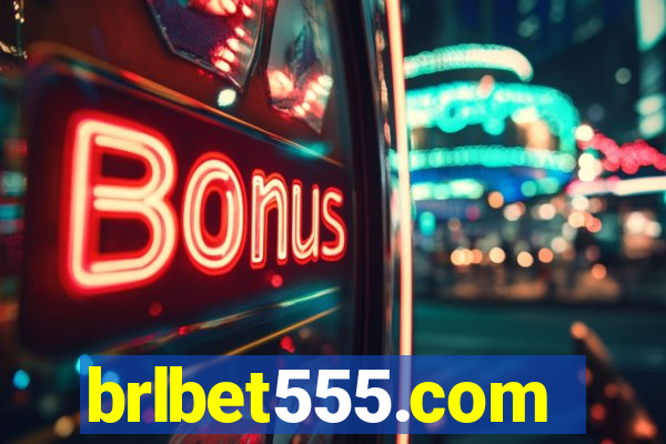 brlbet555.com