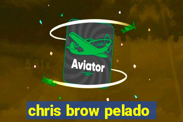 chris brow pelado