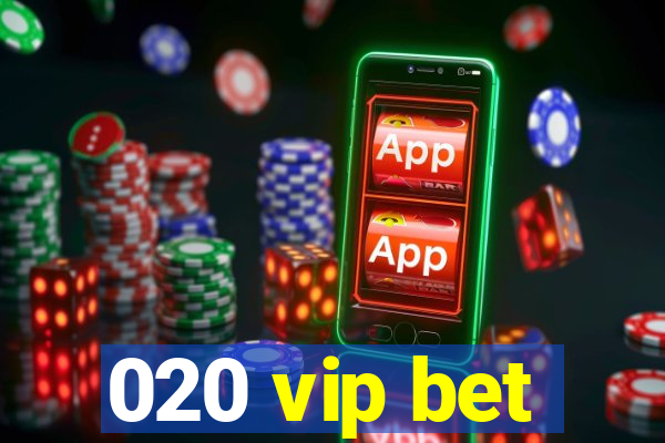 020 vip bet