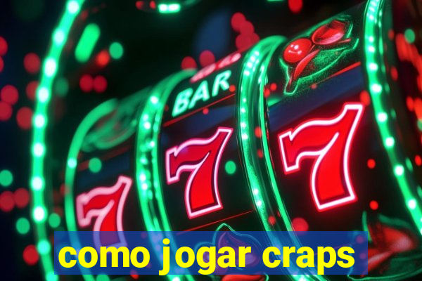 como jogar craps