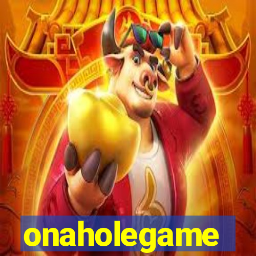 onaholegame