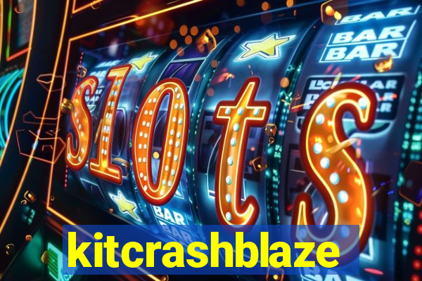 kitcrashblaze